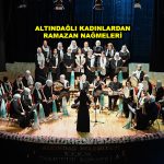 ALTINDAĞLI KADINLARDAN RAMAZAN NAĞMELERİ_Siteler TV