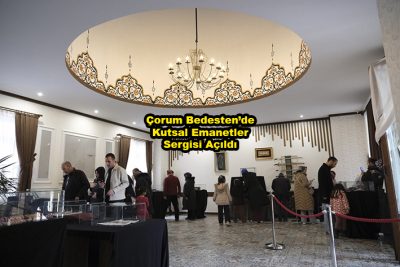 Çorum Bedesten de Kutsal Emanetler Sergisi Açıldı_Siteler TV