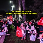 MİLLİ MAÇ HEYECANI ÇANKAYA PARKLARINDA YAŞANDI_Siteler TV