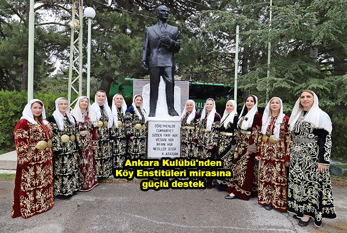 Ankara Kulübü’nden Köy Enstitüleri mirasına güçlü destek …2026