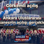 Ankara Uluslar arası hastanesi_Açılış_Siteler TV