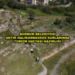 BODRUM BELEDİYESİ ANTİK HALİKARNASSOS SURLARINDA TURİZM HAFTASI HAZIRLIĞI_Siteler TV