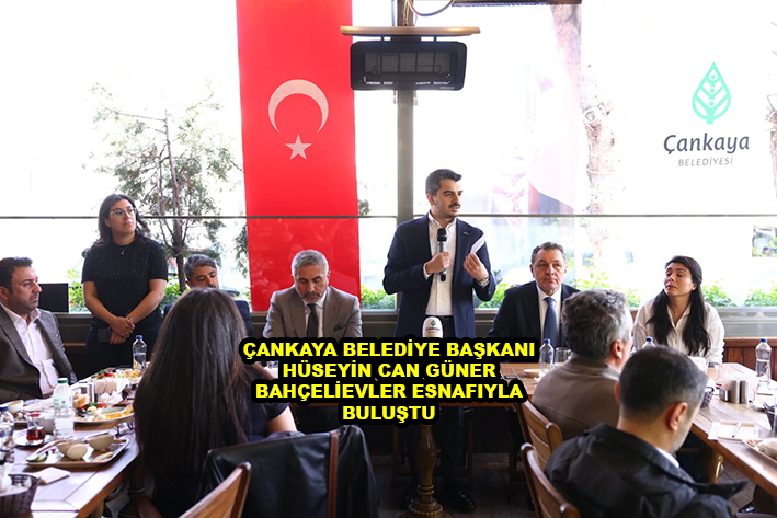 ÇANKAYA BELEDİYE BAŞKANI HÜSEYİN CAN GÜNER BAHÇELİEVLER ESNAFIYLA BULUŞTU_Siteler TV