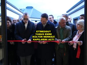ETİMESGUT YUNUS EMRE KÜLTÜR MERKEZİ KAPILARINI AÇTI_Siteler TV