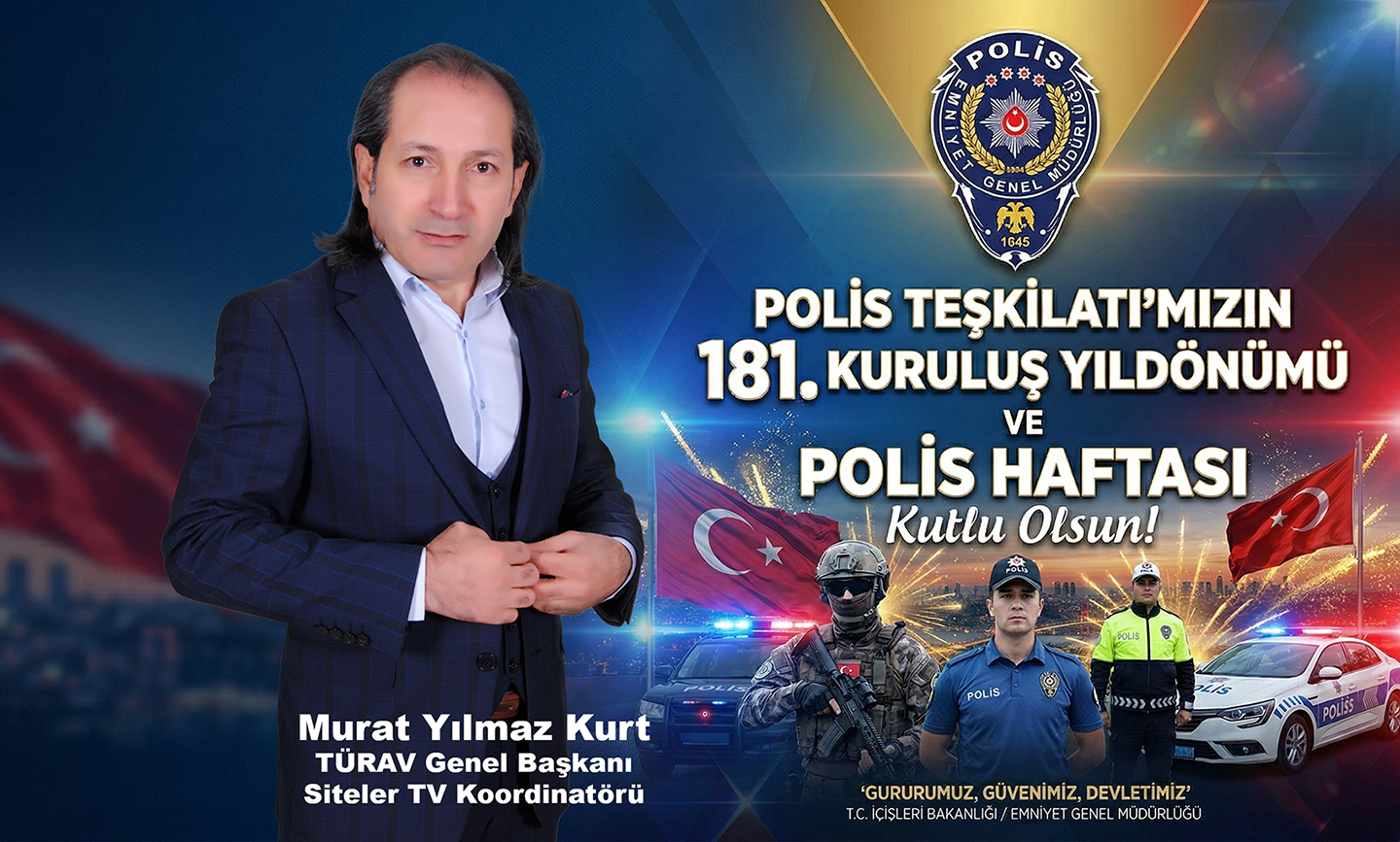 TÜRAV Genel Başkanı Murat Yılmaz Kurt’tan Polis Haftası Mesajı…2026