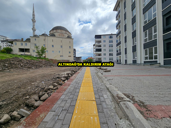 ALTINDAĞ DA KALDIRIM ATAĞI …2026