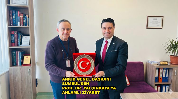 ANKİD GENEL BAŞKANI SÜMBÜL’DEN PROF. DR. YALÇINKAYA’YA…2026