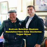 Bodrum Belediye Başkanı Mandalinci den Saha Gezilerine Yoğun Mesai_Siteler TV