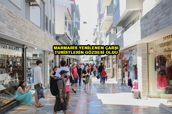 MARMARİS YENİLENEN ÇARŞI TURİSTLERİN GÖZDESİ OLDU_Siteler TV