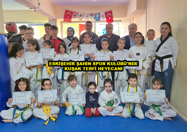 ESKİŞEHİR ŞAHİN SPOR KULÜBÜ NDE KUŞAK TERFİ HEYECANI_Siteler TV