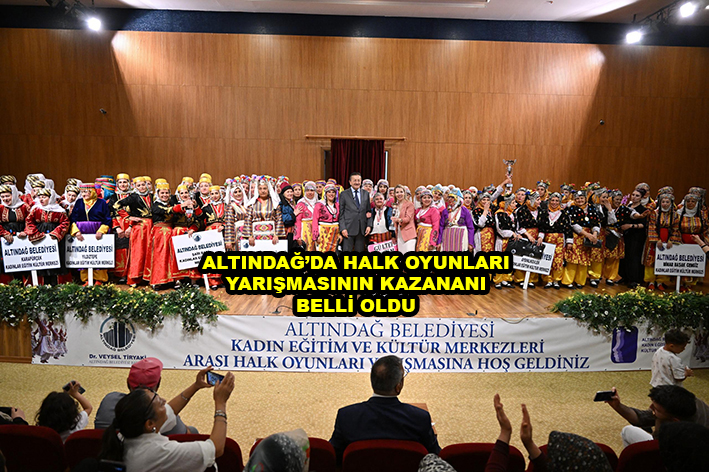 ALTINDAĞ DA HALK OYUNLARI YARIŞMASININ KAZANANI BELLİ OLDU …2026