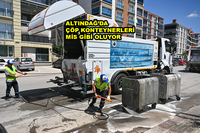 ALTINDAĞ’DA ÇÖP KONTEYNERLERİ MİS GİBİ OLUYOR…2026