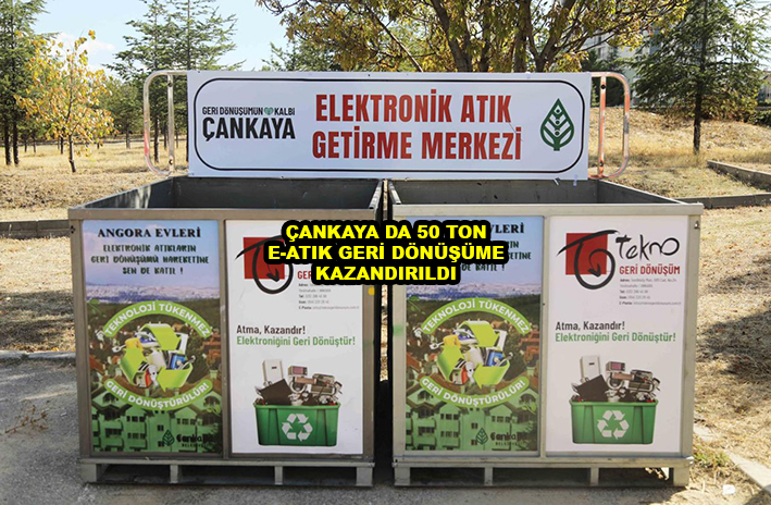 ÇANKAYA DA 50 TON E-ATIK GERİ DÖNÜŞÜME KAZANDIRILDI_Siteler TV