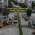 Çorum Gazi Caddesi'nde Altyapı Çalışmaları Tamamlandı_Siteler TV