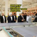 FUAT OKTAY SANAYİNİN YÜKSELEN YILDIZI AKYURT’TA_SİTELER TV