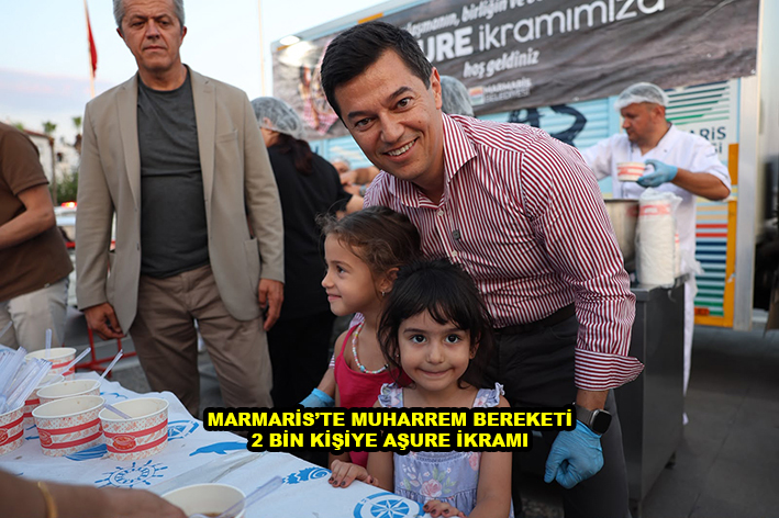 MARMARİS TE MUHARREM BEREKETİ 2 BİN KİŞİYE AŞURE İKRAMI …2026