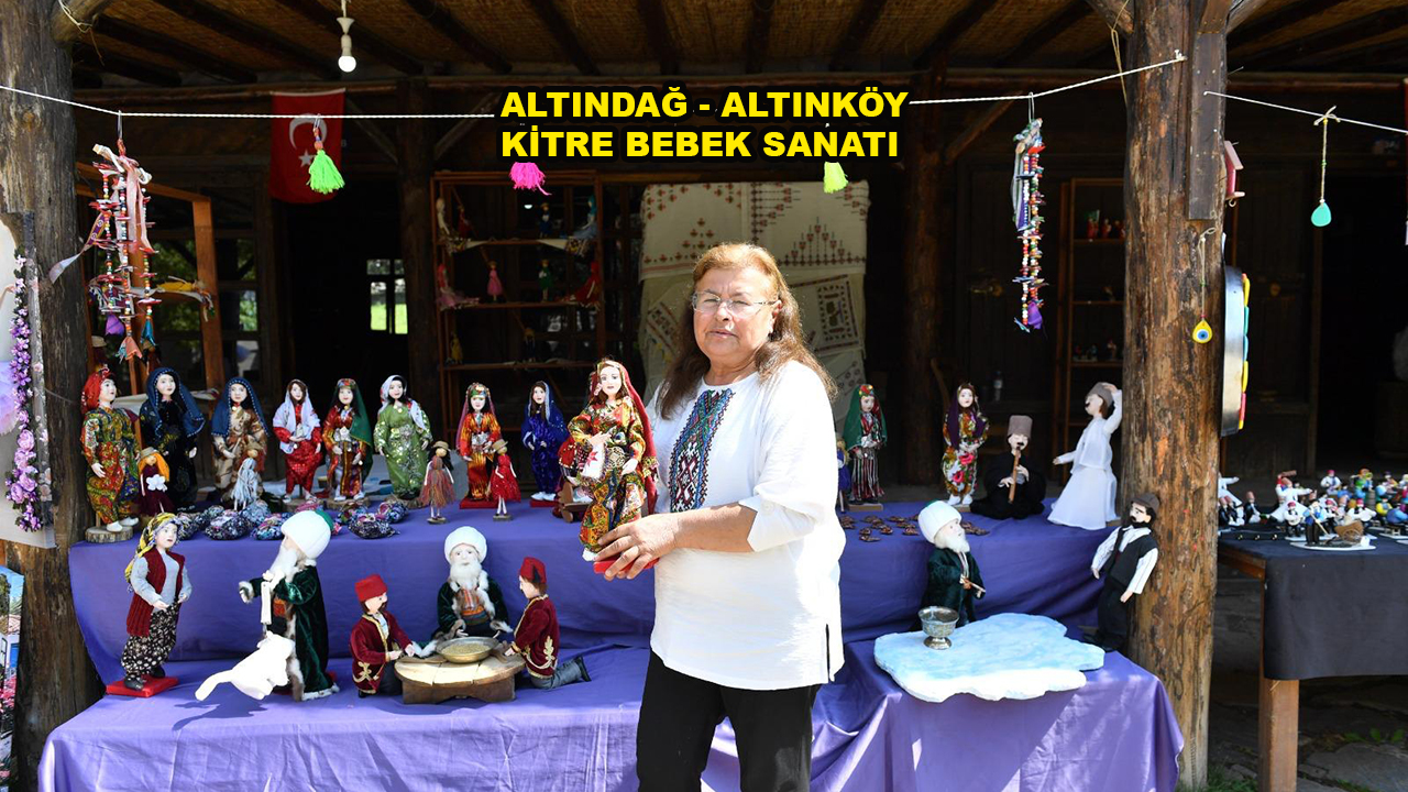 ALTINDAĞ - ALTINKÖY KİTRE BEBEK SANATI_SİTELER TV