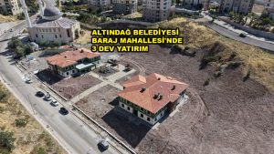 ALTINDAĞ BELEDİYESİ BARAJ MAHALLESİ'NDE 3 DEV YATIRIM_SİTELER TV