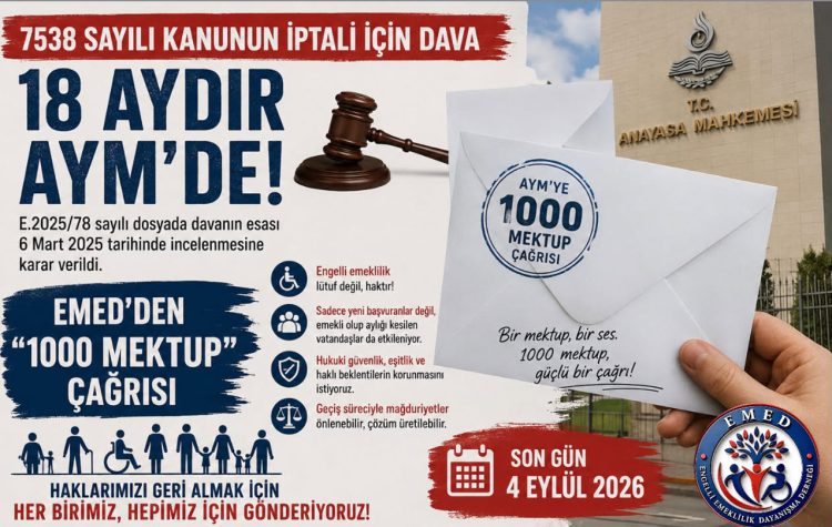 AYM’DE ENGELLİ EMEKLİLİĞİ DAVASI: EMED’DEN “1000 MEKTUP” KAMPANYASI…2026
