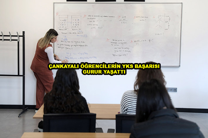 ÇANKAYALI ÖĞRENCİLERİN YKS BAŞARISI GURUR YAŞATTI …2026