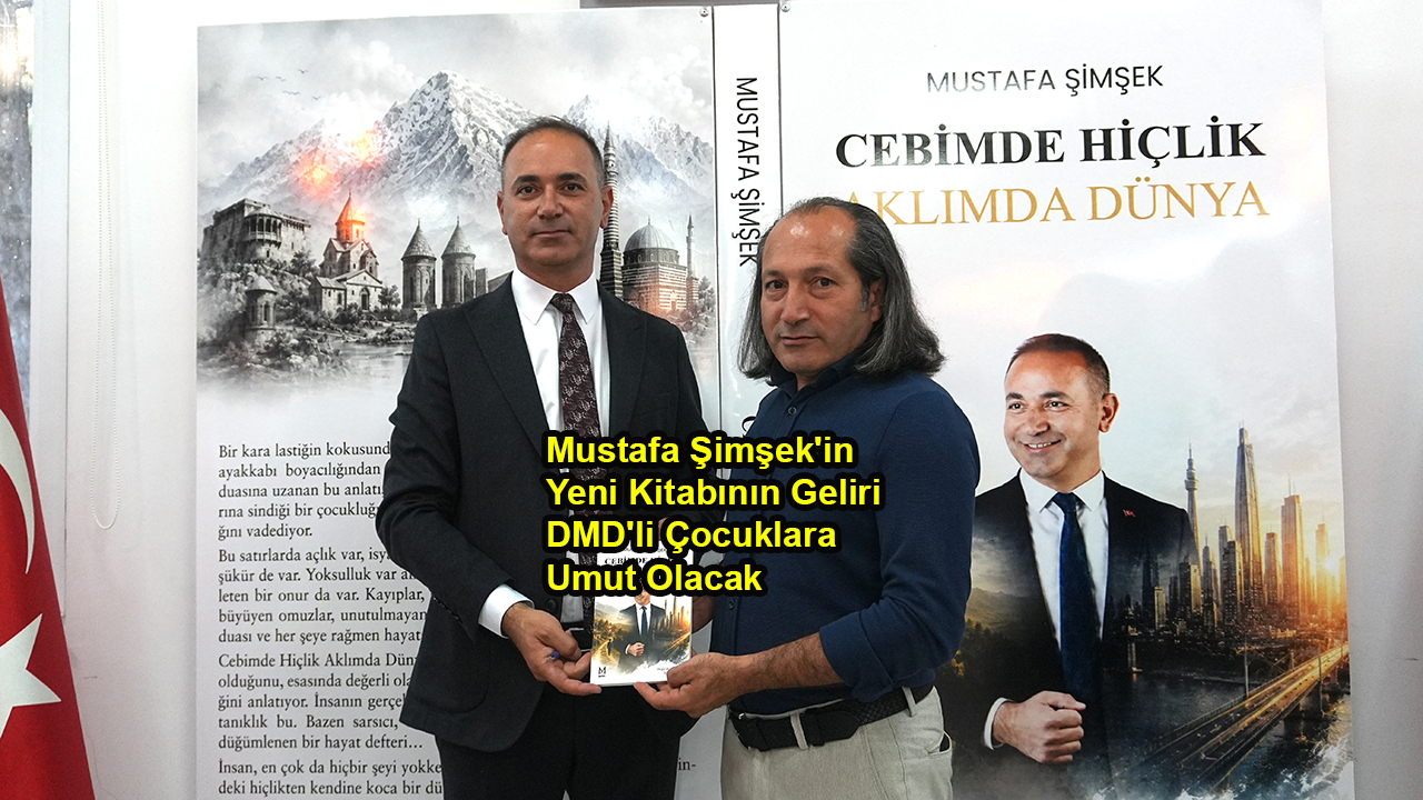 Mustafa Şimşek'in Yeni Kitabının Geliri DMD'li Çocuklara Umut_Olacak_Siteler TV