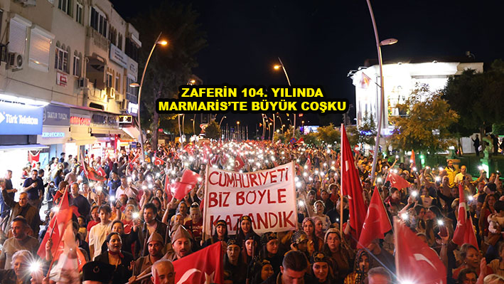 ZAFERİN 104. YILINDA MARMARİS’TE BÜYÜK COŞKU_Siteler TV