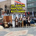 39. AHİLİK HAFTASI KUTLANDI_Siteler TV