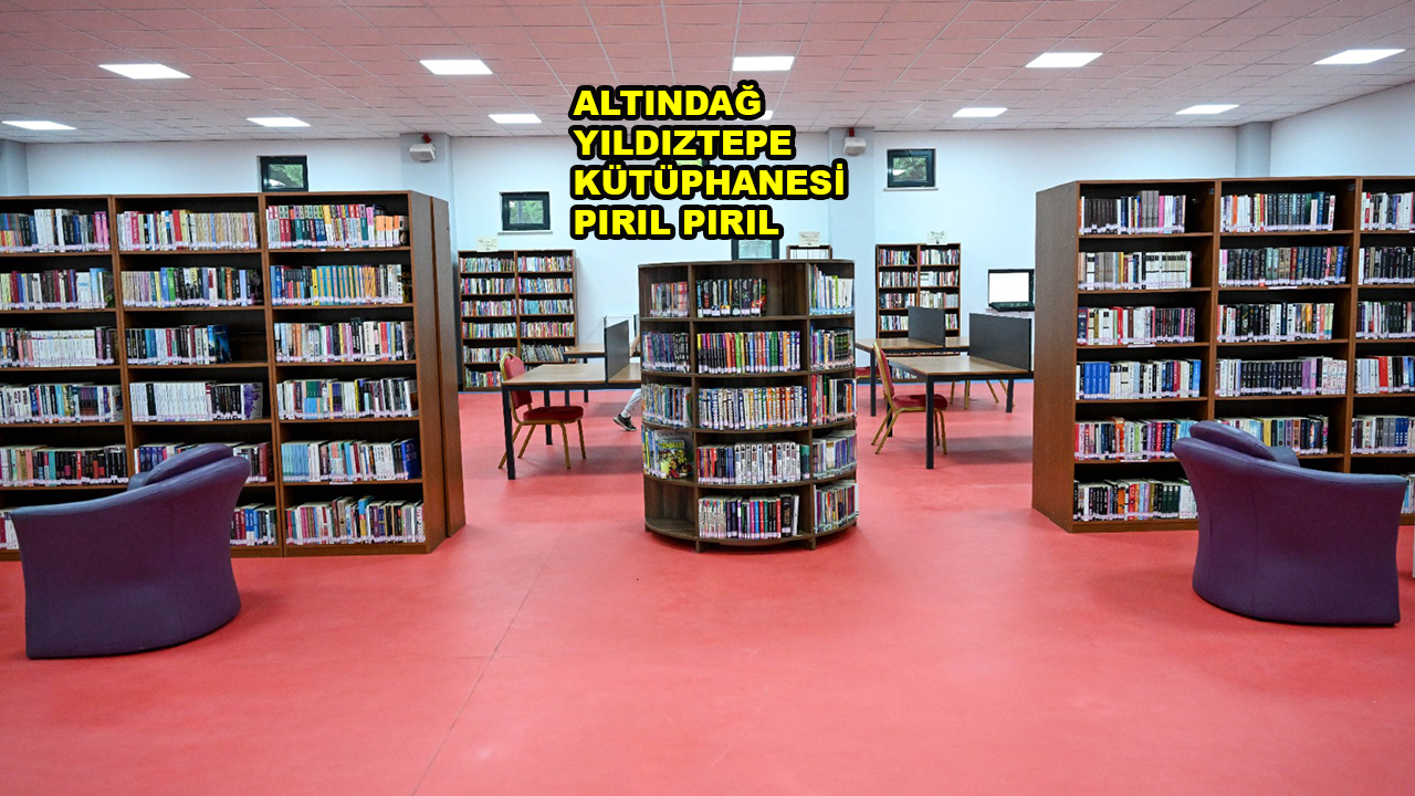 ALTINDAĞ YILDIZTEPE KÜTÜPHANESİ PIRIL PIRIL_SİTELER TV