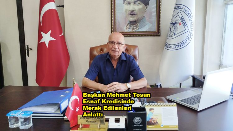Başkan Mehmet Tosun Esnaf Kredisinde Merak Edilenleri Anlattı_Siteler TV