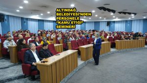 ALTINDAĞ BELEDİYESİ’NDEN PERSONELE ‘’KAMU ETİĞİ” SEMİNERİ_SİTELER TV