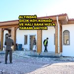 ALTINDAĞ GİCİK KÖY KONAĞI VE HALI SAHA HIZLA TAMAMLANIYOR