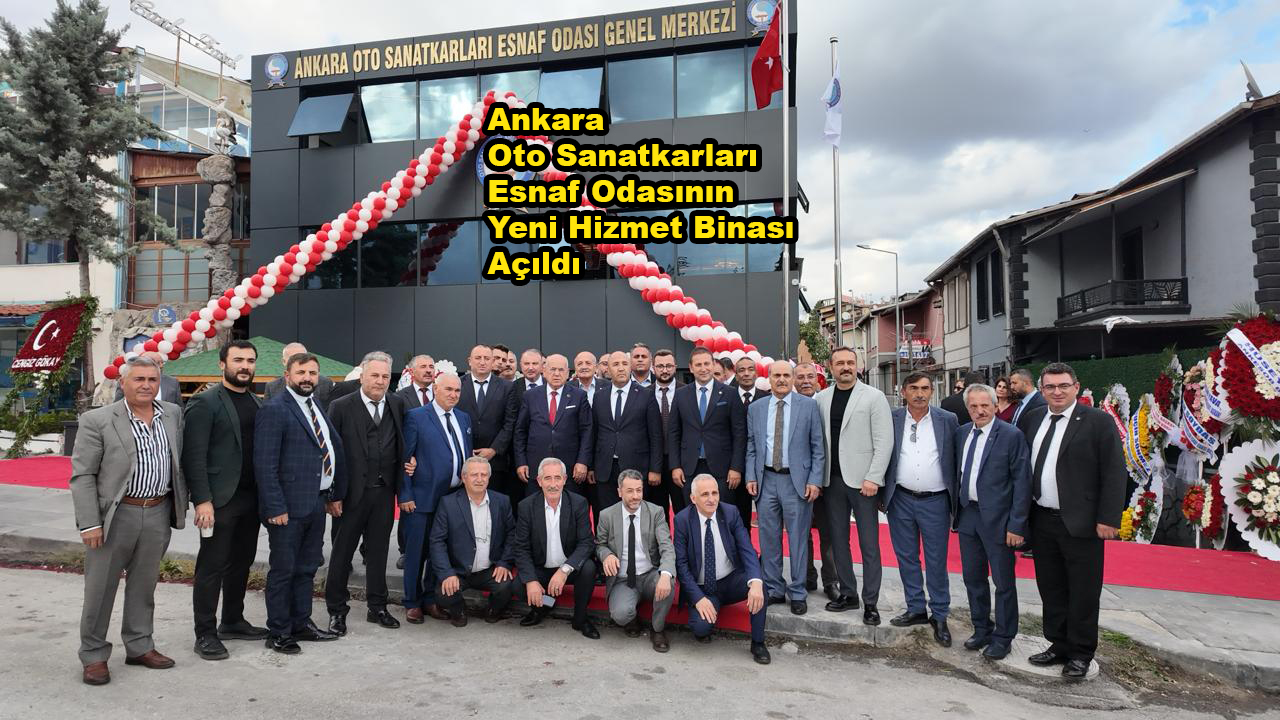 Ankara Oto Sanatkarları Esnaf Odasının yeni hizmet binası açıldı_Siteler TV