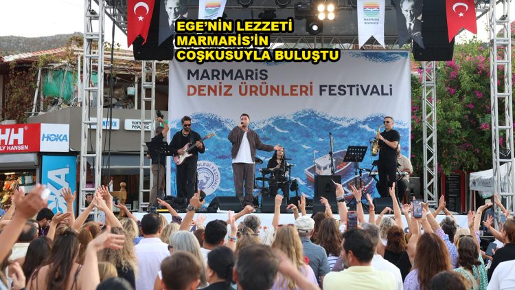 EGE’NİN LEZZETİ MARMARİS’İN COŞKUSUYLA BULUŞTU…2026