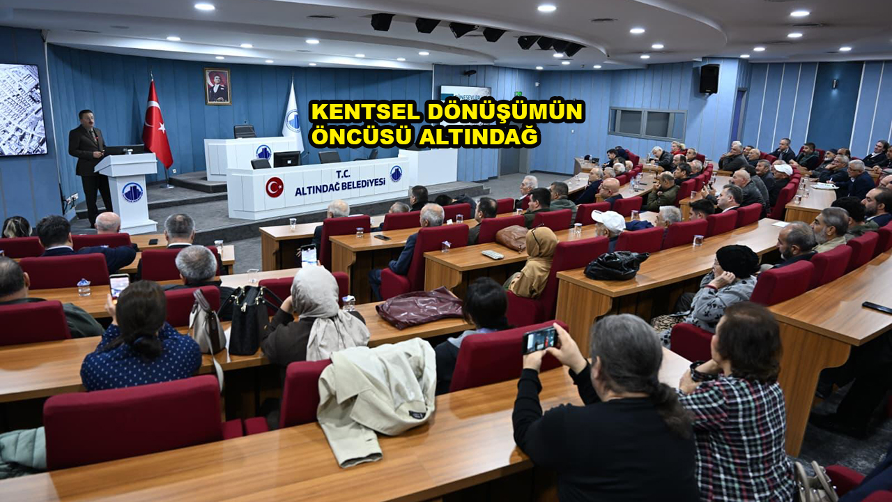 KENTSEL DÖNÜŞÜMÜN ÖNCÜSÜ ALTINDAĞ_SİTEELR TV